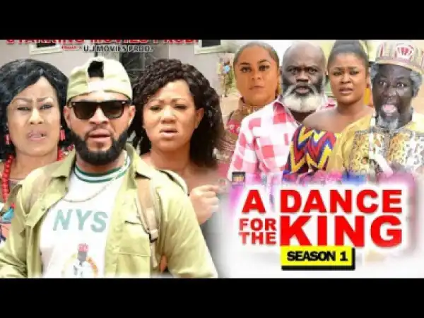 A DANCE FOR THE KING SEASON 1 - 2019 Nollywood Movie